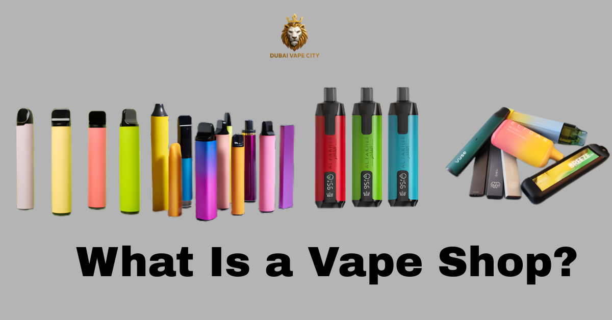 What Is a Vape Shop